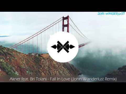 Akner feat. Bri Tolani - Fall In Love (John Wanderlust Remix)