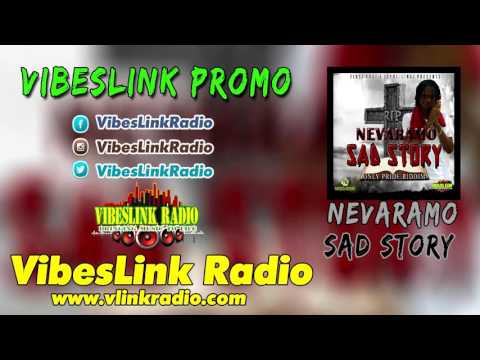 Nevaramo - Sad Story [Only Pride Riddim] 2015 @NevaramoWR