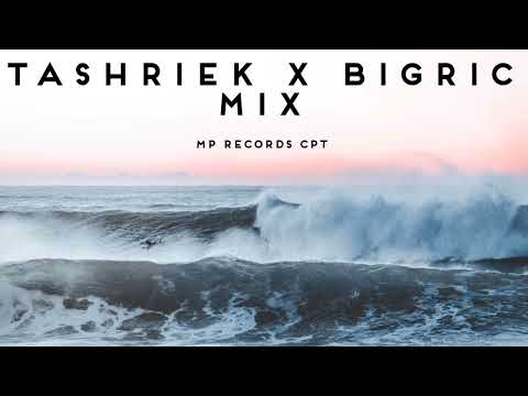 TASHRIEK X BIGRIC MIX [MP RECORDS CPT]