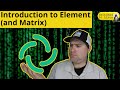 Introduction to Element (with Matrix)