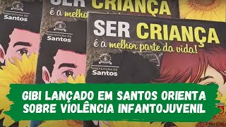 Gibi lançado em Santos orienta sobre violência infantojuvenil