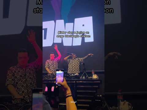 Mister aloy x jayjax on stage blackeagle cirebon #mraloy #aloy #jayjax
