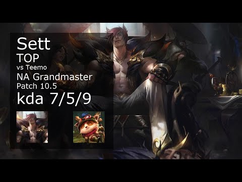 Sett Top vs Teemo - NA Grandmaster 7/5/9 Patch 10.5 Gameplay