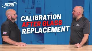 SCRS Quick Tip: Calibration After Glass Replacement