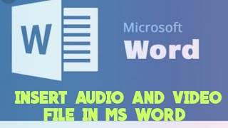 insert audio  in MS WORD |add sound in MS word ,add video in ms word...