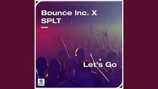Bounce Inc. - Let's Go (Extended Mix) video