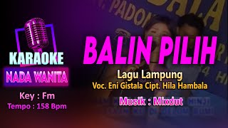 Download lagu Balin Pilih KARAOKE LIRIK Nada Wanita Cewek Lagu L... mp3
