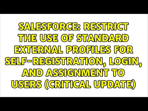 Restrict the Use of Standard External Profiles for Self-Registration, Login, and Assignment to...