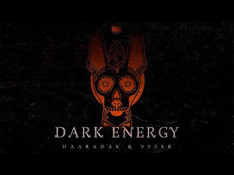 Haaradak & Vyzer - Dark Energy