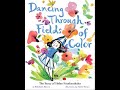 Dancing Through Fields of Color - Read Aloud