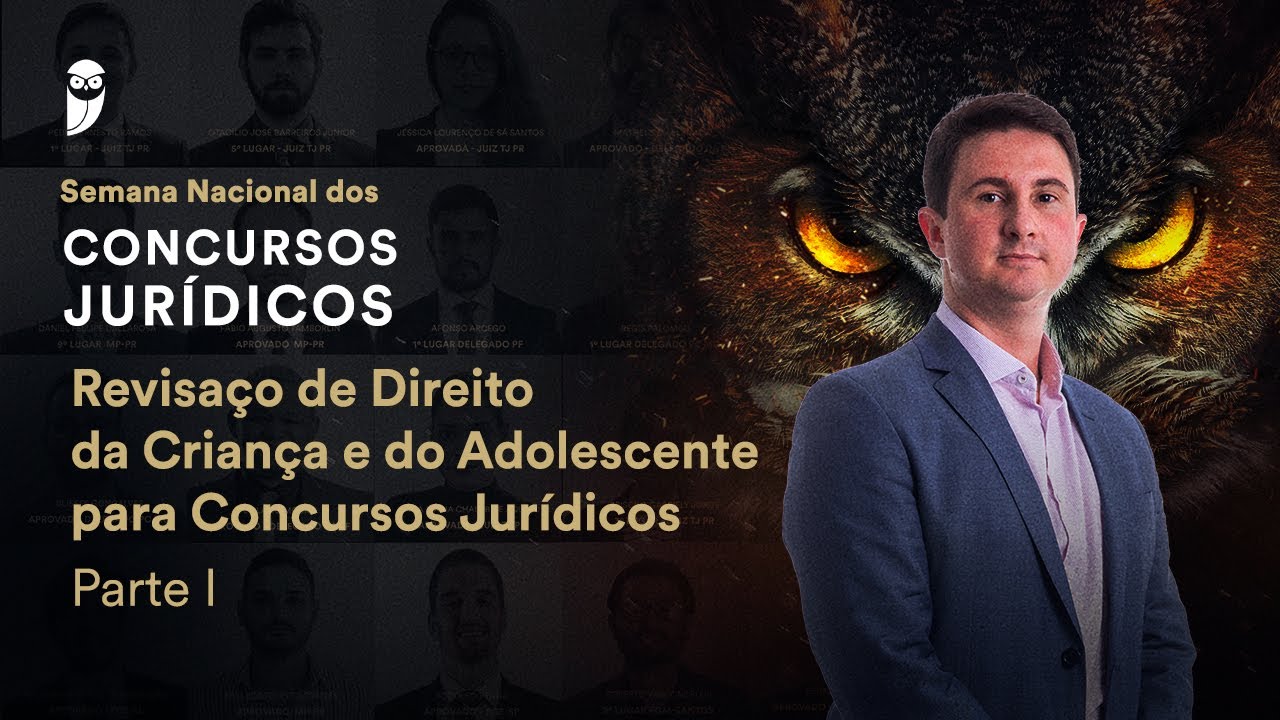 Revisaço de Direito da Criança e do Adolescente para Concursos Jurídicos - Parte I