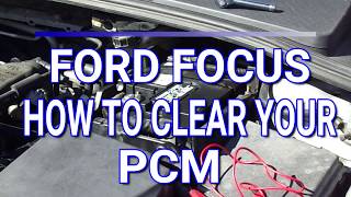 How to Clear the PCM on a Ford Focus