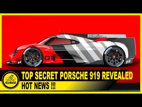 🌕 Hot News !!! Top Secret Porsche 919 Revealed