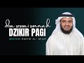 Dzikir Pagi Sesuai Sunnah Mishari Rasyid