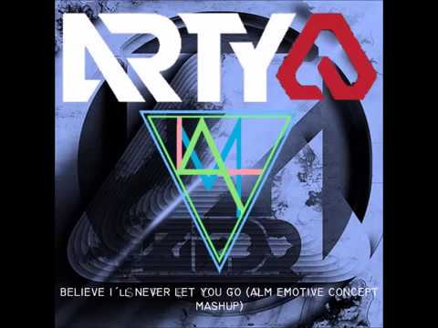 Arty x Zedd x Matthew Koma - Believe I'll Never Let You Go (ALM Emotive Concept Mashup)