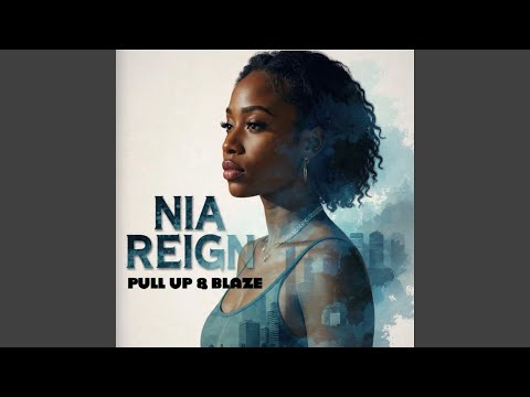 Pull up & blaze (feat. Nia Reign & Ten Emotions)