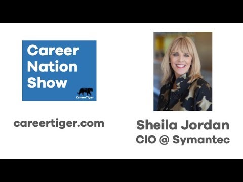 Episode 1: Career Nation - interview with Sheila Jordan, CIO @ Symantec