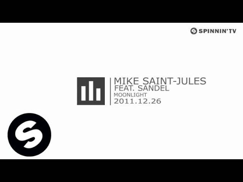 Mike Saint-Jules feat. Sandel -- Moonlight [Exclusive Preview]