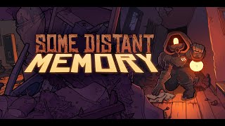 Some Distant Memory Launch Trailer - OUT NOW!