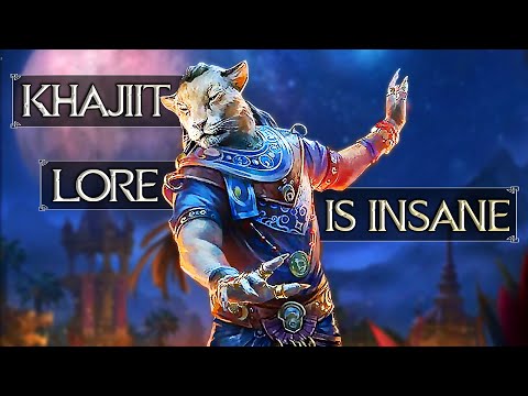 Khajiit Lore is INSANE to say the least - Elder Scrolls Discussion