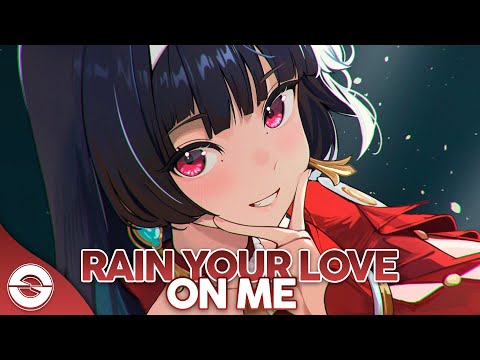 Nightcore - Rain Your Love On Me (Lyrics)