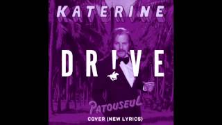 Katerine - Patouseul (Dr!ve Remix/Cover/New Lyrics)