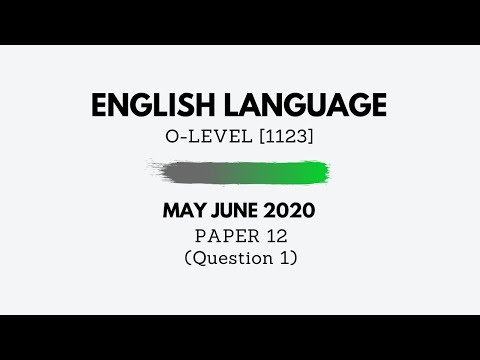 O-Level English May June 2020 Paper 1123/12 - Question 1