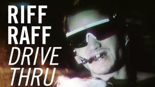 Riff Raff - "Drive Thru" (Official Video)