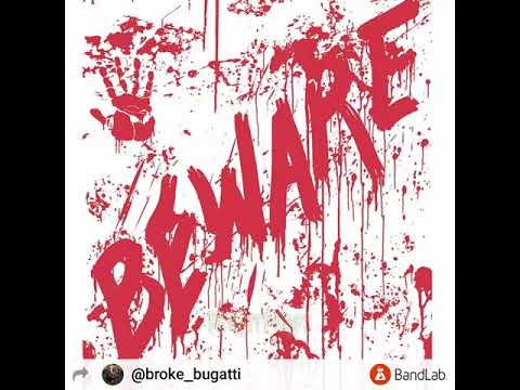 Xshwall x Broke Bugatti - BEWARE (Prod by: Cartier Sosa)