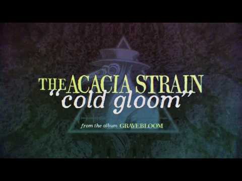 The Acacia Strain - Cold Gloom