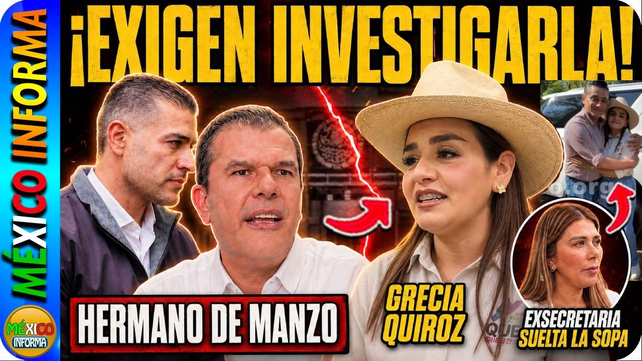 GIRO INESPERADO. PIDEN INVESTIGAR A GRECIA QUIRÓZ. HERMANO DE MANZO Y EX SECRETARIA SUELTAN LA SOPA.