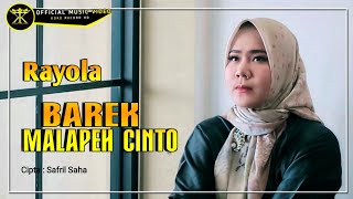 Download lagu Rayola - Barek Malapeh Cinto mp3
