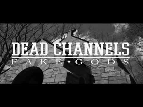 Dead Channels - Fake Gods Official Music Video