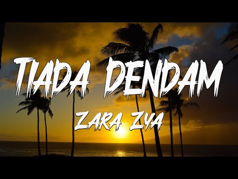 Tiada Dendam - Zara Zya ( Lirik )