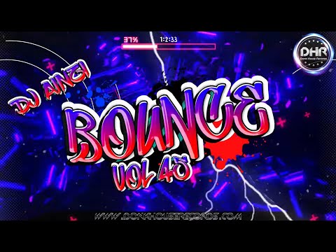 Dj Ainzi - Bounce Vol 45 (Donk / UK Bounce Mix 2023) - DHR