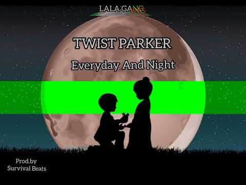Twist Parker - (Everyday And Night) - Audio slide #music #twistparker #afrobeat