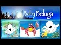 BABY BELUGA - nursery rhymes 