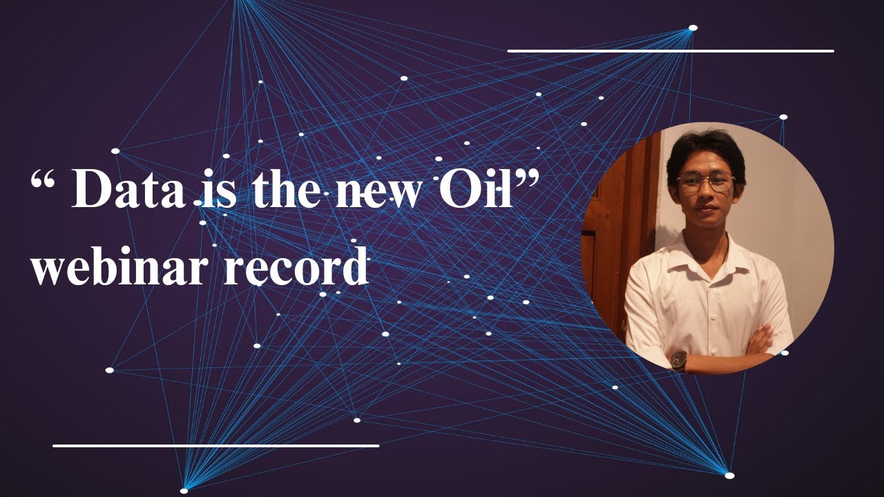 Data is the new oil webinar record