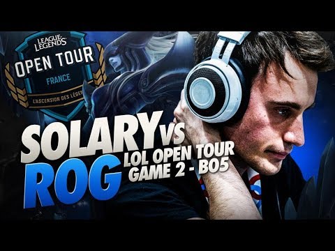 SOLARY VS ROG - LOL OPEN TOUR - GAME 2 BO5