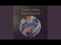 Every Little Movement