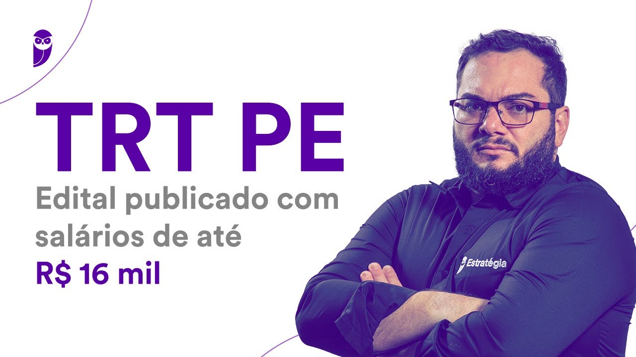 Concurso TRT PE: Edital publicado com salários de até R$ 16 mil