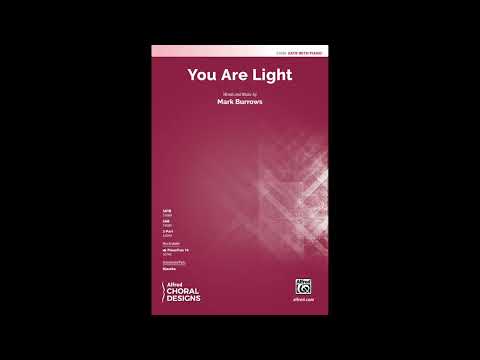 You Are Light (SATB), by Mark Burrows – Score & Sound