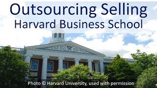 Harvard Business School "Outsourcing Selling"