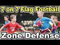 BEST 7 on 7 Flag Football Zone Defences