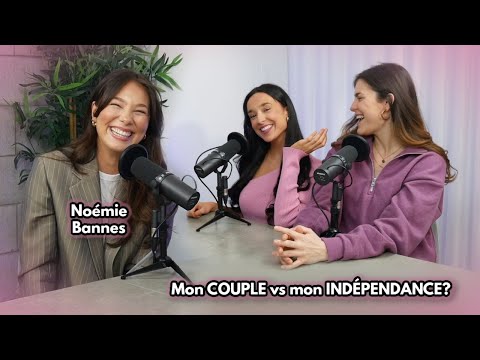 FEMMES À MARIER #59 | Comment conserver son INDÉPENDANCE en COUPLE // avec Noémie Bannes