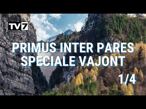 SPECIALE VAJONT - Primus Inter Pares del 09/10/2019 (1 di 4)