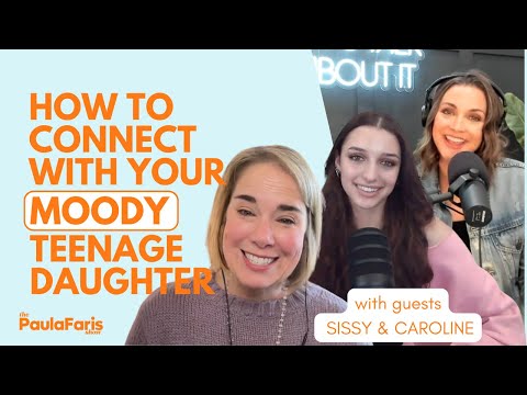 How To Connect With Your Moody Teenage Daughter (with Sissy Goff & Caroline)