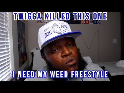 I NEED MY WEED FREESTYLE 💪🏾 TWIGGA KILLED THIS ONE 💯