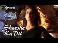 Sheeshe Ka Dil Exclusive Full Video Song From Gang Of Ghosts Mahie Gill Anupam Kher