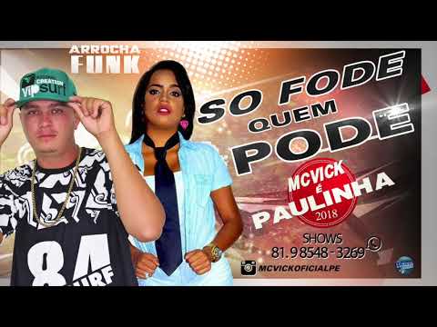 MC VICK E PAULINHA - SO FODE, QUEM PODE - ÁUDIO OFICIAL 2018